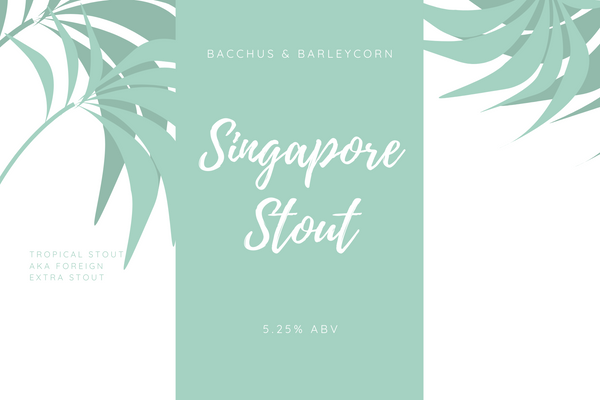 Singapore Stout (Tropical Stout aka Foreign Extra Stout)